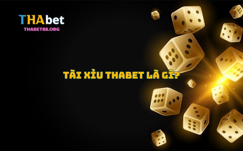 Giới thiệu về sảnh Tài Xỉu Thabet Online dành cho anh em bet thủ